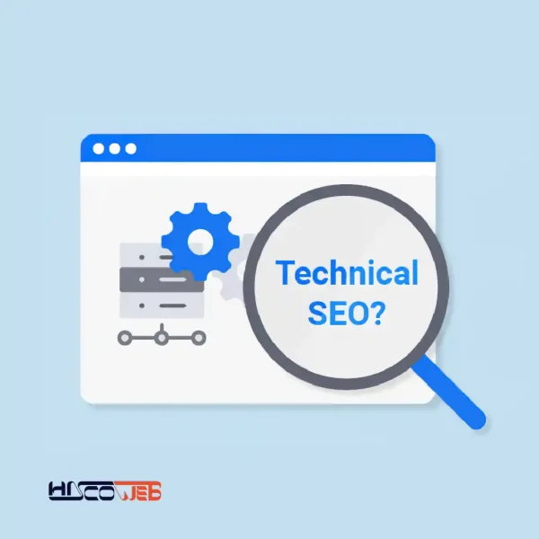 آنچه باید در خصوص سئو تکنیکال بدانم؟